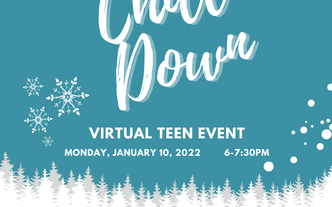 Chill Down virtual teen event set for January 10th. Details here.
