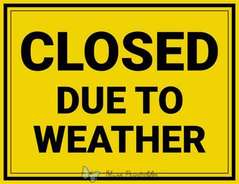 Closed due to weather